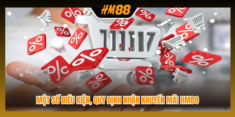 Một số điều kiện, quy định nhận khuyến mãi HM88